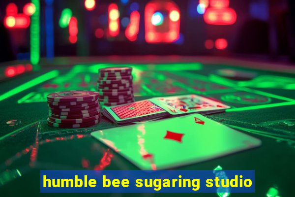 humble bee sugaring studio